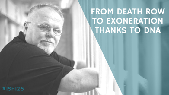 From Death Row to Exoneration Thanks to DNA ISHI News