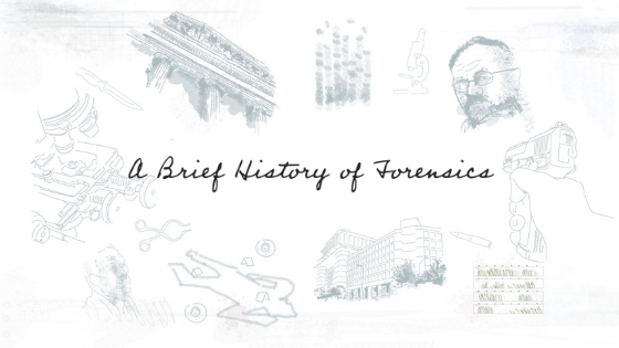 A Brief History of Forensics